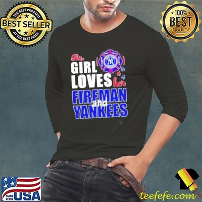 This girl loves her fireman and New York Yankees shirt