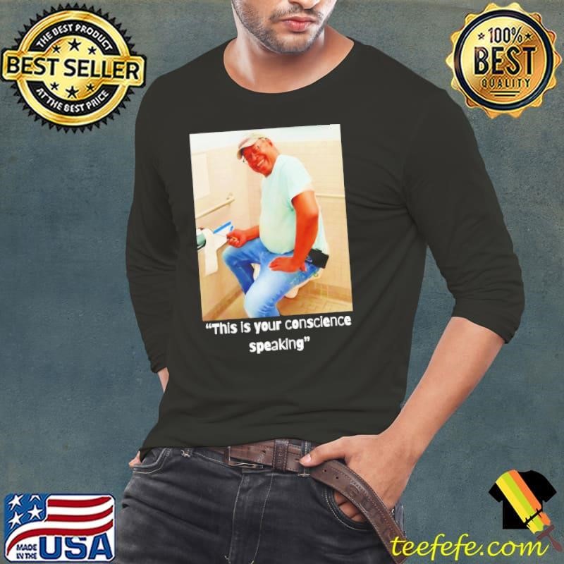 This is your conscience speaking Long Sleeve Tee