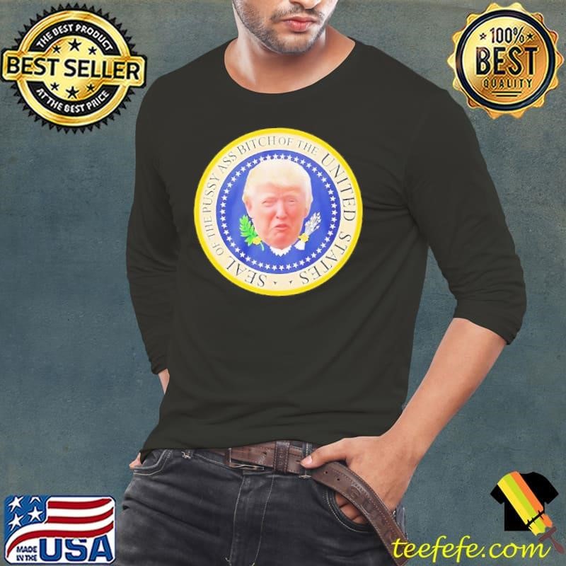 Trump Seal of the pussy as bit of the United States shirt