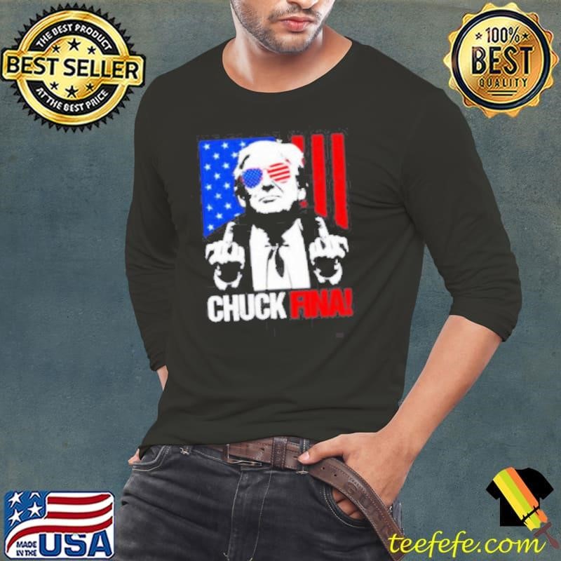 Trump middle fingers Chuck Fina shirt