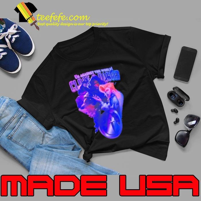Us against the world Cloak and Dagger Unisex