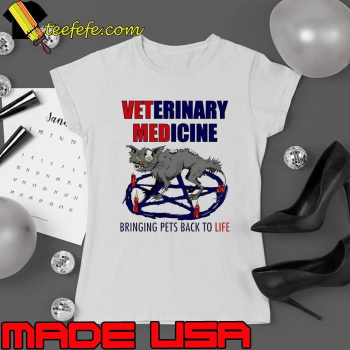Veterinary Medicine bringing pets back to life Ladies tee