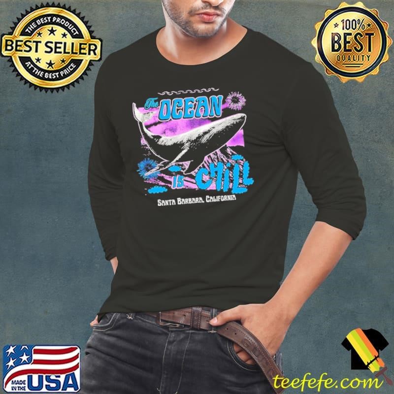 Whale the ocean is chill Santa barbara California Long Sleeve Tee