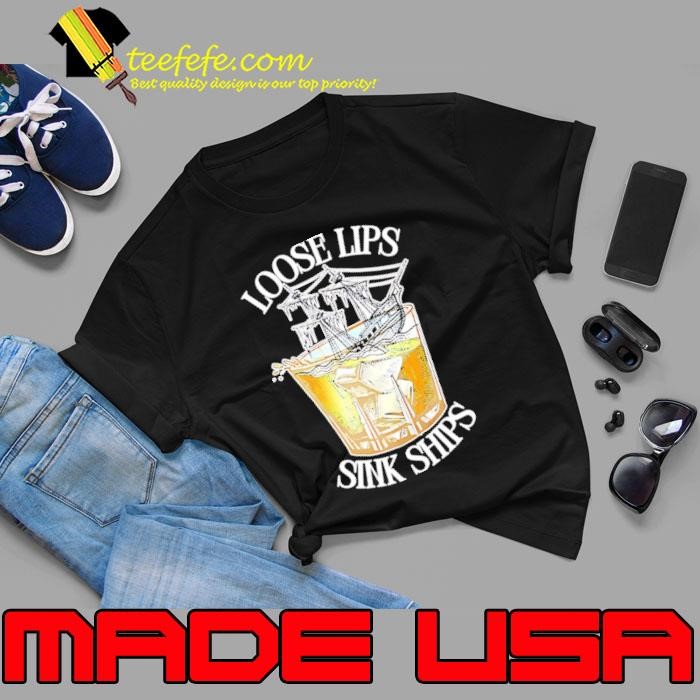 Wine loose lips sink ships Unisex