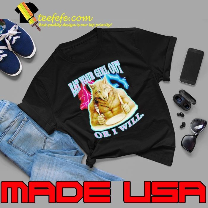 Wolf eat your girl out or I will Unisex