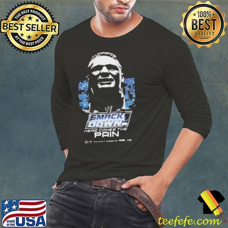 Wwe Smack Down Here Comes The Pain Shirt