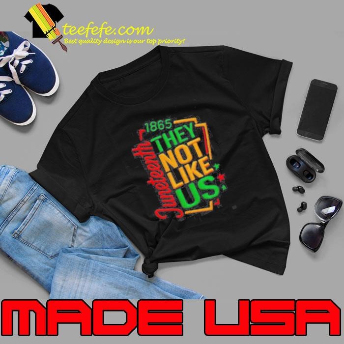 juneteenth 1865 they not like us Unisex