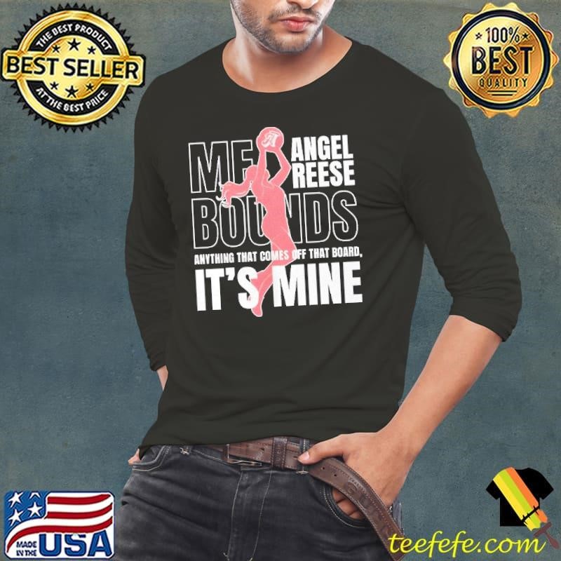 Angel Reese me Bounds it’s mine anything that comes off that board Long Sleeve Tee