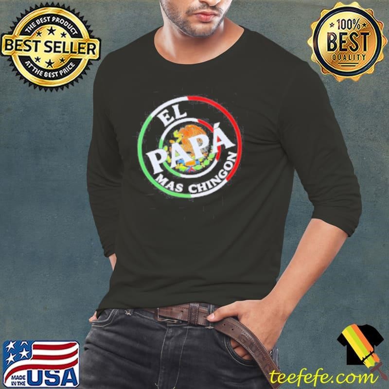 El Papa Mas Chingon Mexico Long Sleeve Tee