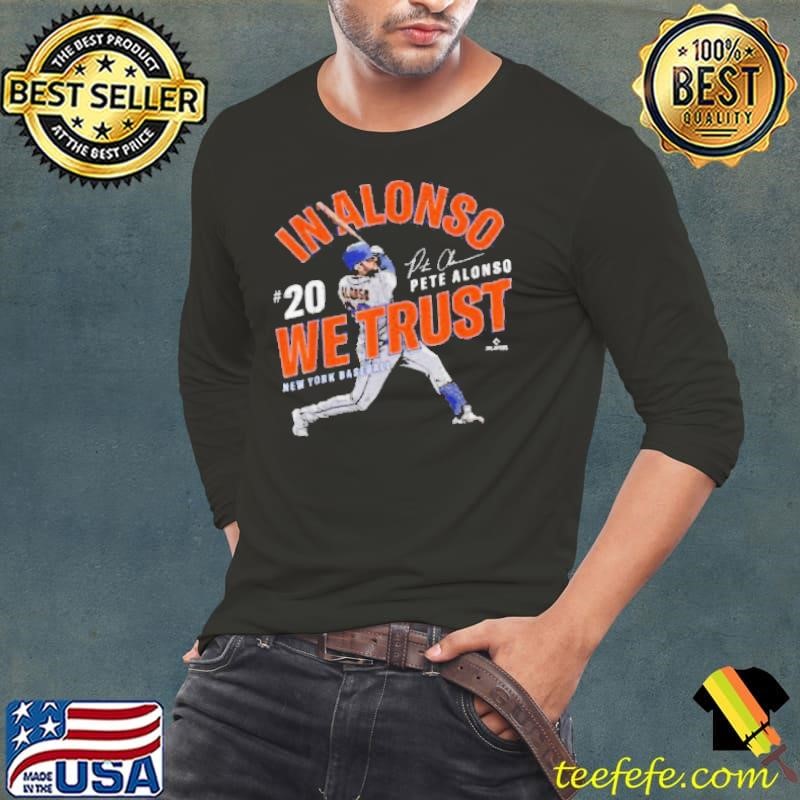 In Alonso We Trust Pete Alonso New York Baseball MLBPA Shirt