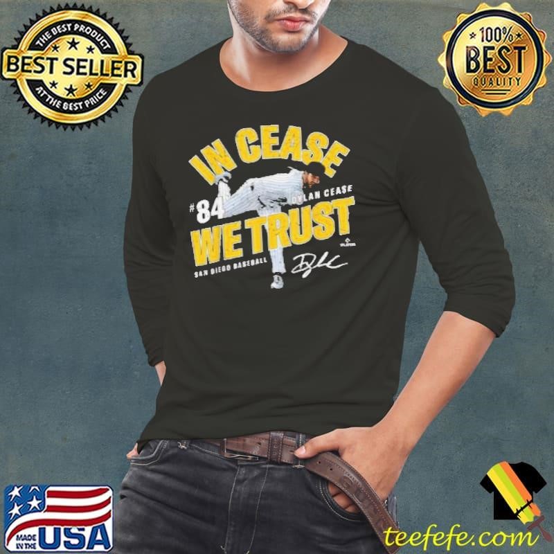 In Cease We Trust Dylan Cease San Diego Baseball MLBPA Shirt