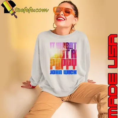 John Wick Colorful It Wasn’t Just a Puppy Action Movie Shirt