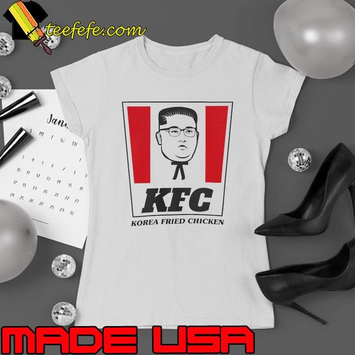 Kim Jong Un KFC Korea fried chicken meme Ladies tee
