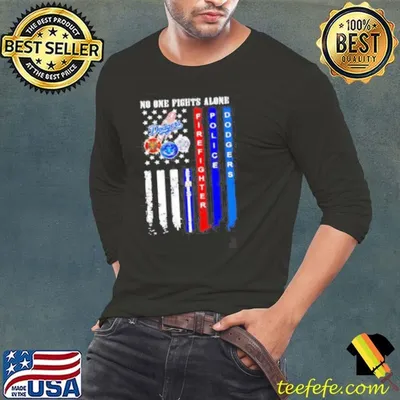 No one fights alone firefighter police Dodgers shirt