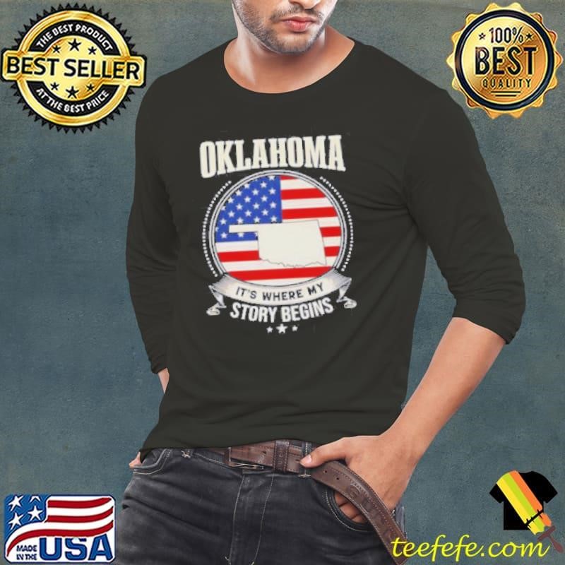 Oklahoma It’s Where My Story Begins USA Shirt