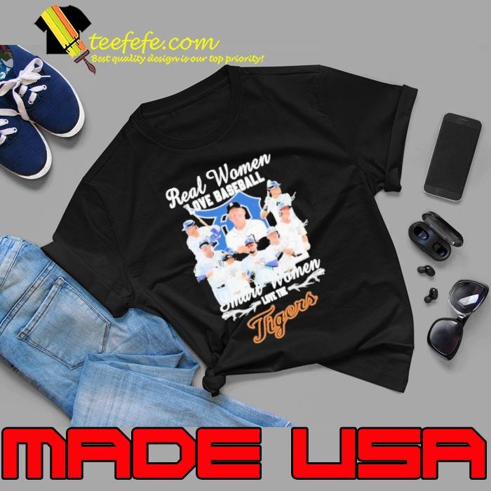 Real Women Love Baseball Smart Women Love The Detroit Tigers Signature Unisex