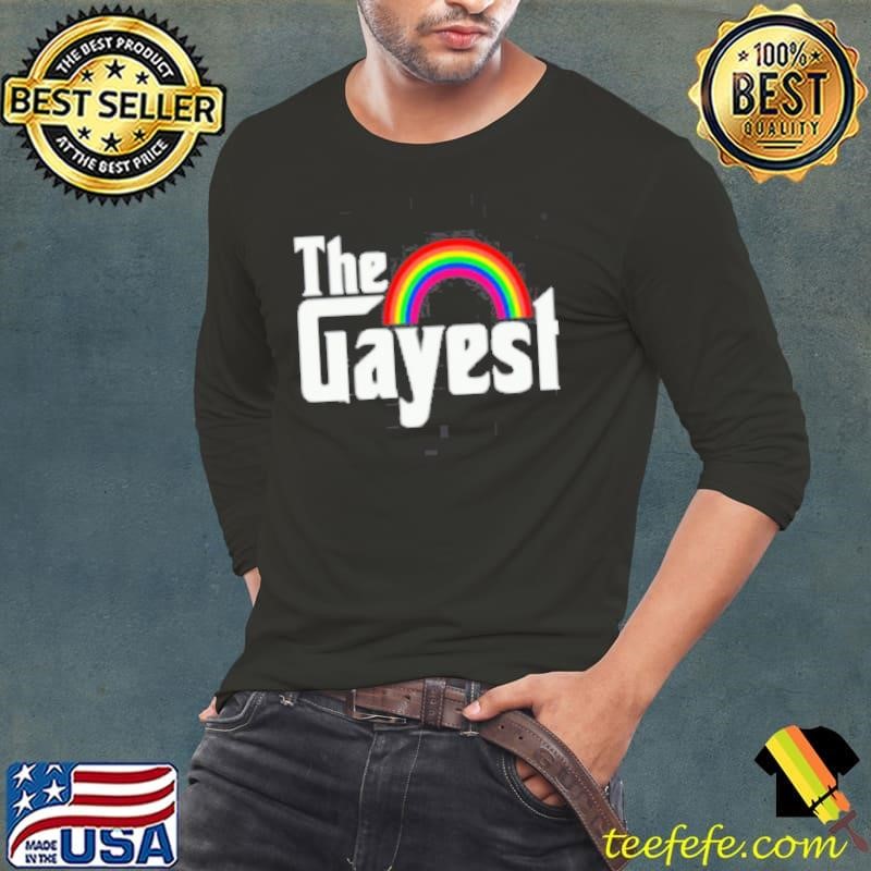 The Gayest Rainbow Lgbt shirt