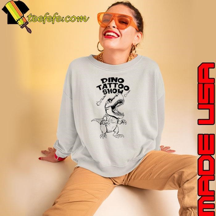 Dino Tattoo Show Mono Sweatshirt