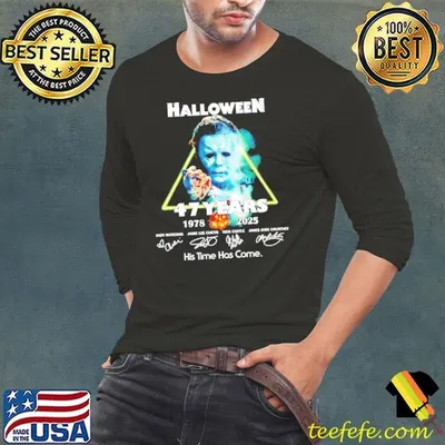 Halloween 47 years 1978-2025 his time has come signature shirt