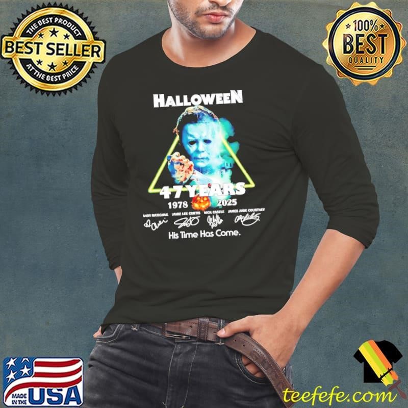 Halloween 47 years 1978-2025 his time has come signature shirt