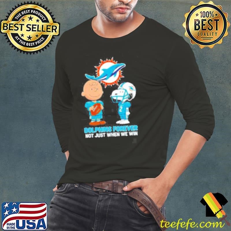 Miami Dolphins Charlie Brown Snoopy Dolphins Forever Not Just When We Win shirt