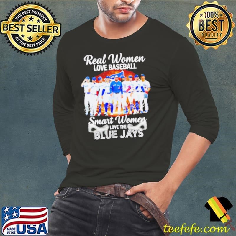 Real women love baseball smart women love the Blue Jays players signature shirt