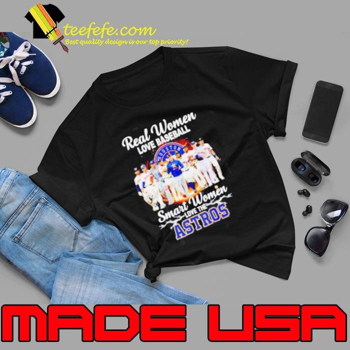 Real women love baseball smart women love the Houston Astros players signature Unisex