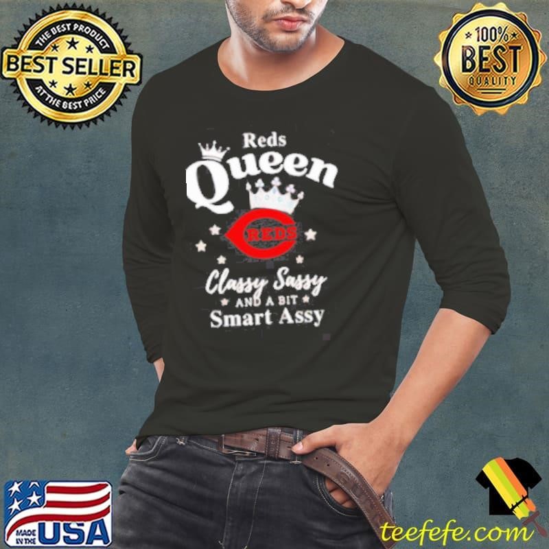 Reds Queen Classy Sassy And A Bit Smart Assy logo Long Sleeve Tee