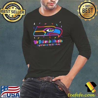 Seattle Seahawks we believe in miracles fight cancer in all colors shirt