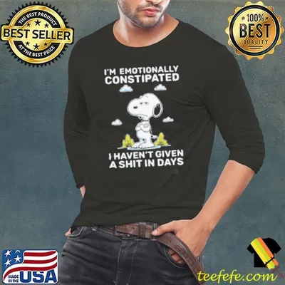 Snoopy I’m emotionally constipated I haven’t given a shit in days shirt