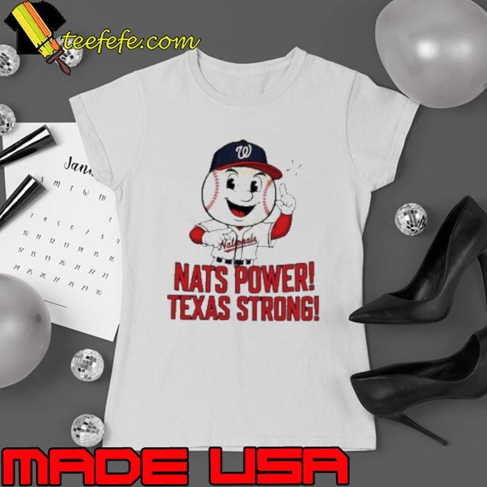 Washington Nationals Nats Power Texas Strong shirt