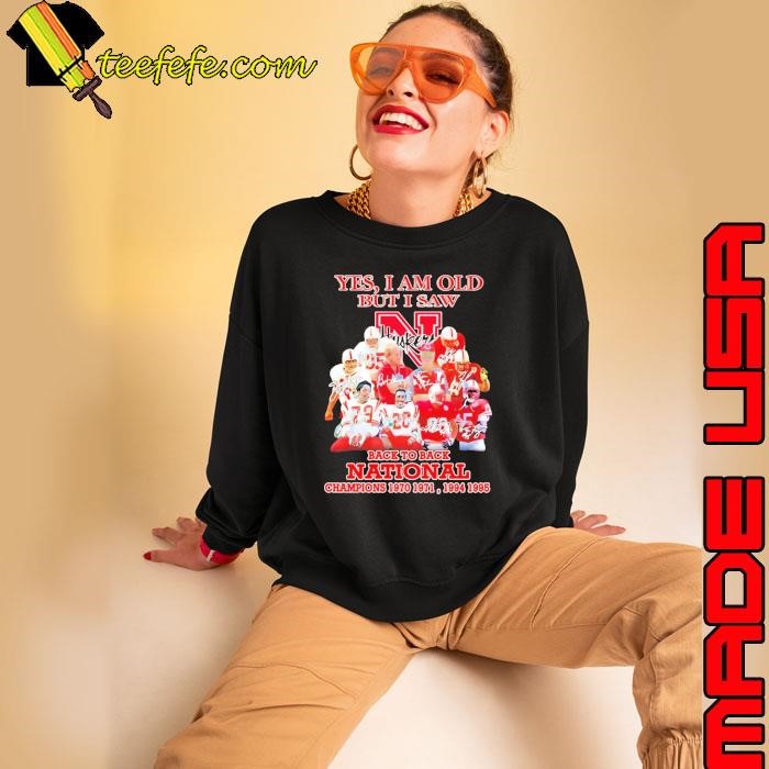 Yes I Am Old But I Saw Nebraska Cornhuskers Back To Back National Champions Signatures Sweatshirt