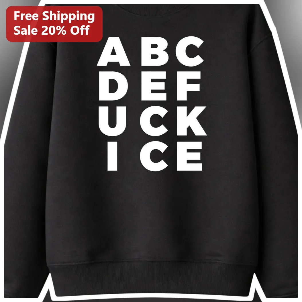ABC DEF UCK ICE Funny Novelty Sweatshirt Unisex Graphic Crewneck Winter Gift