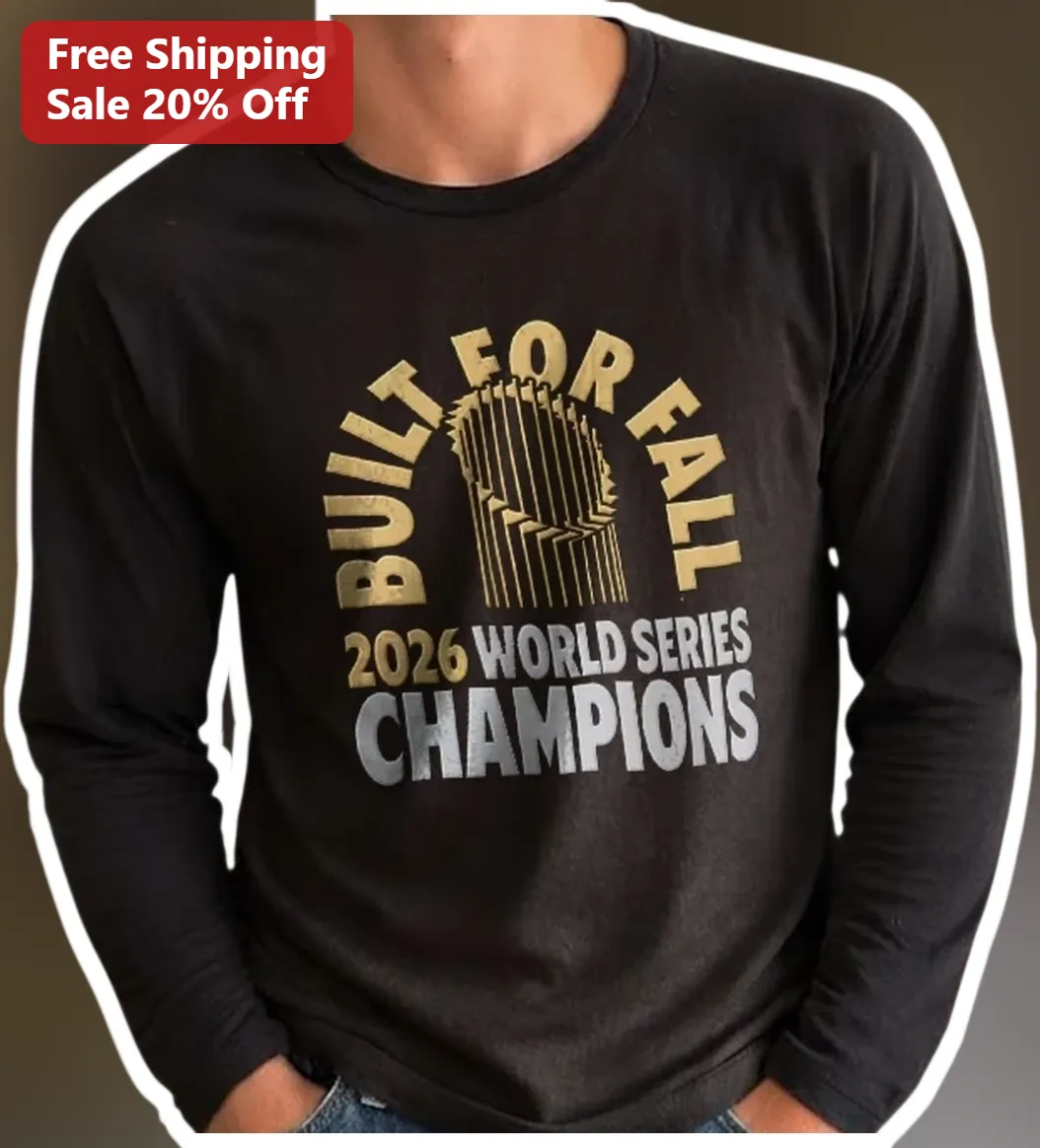 Built For Fall 2026 World Series Champions Long Sleeve Tee Baseball Fan Gift available at our Austin, Texas warehouse