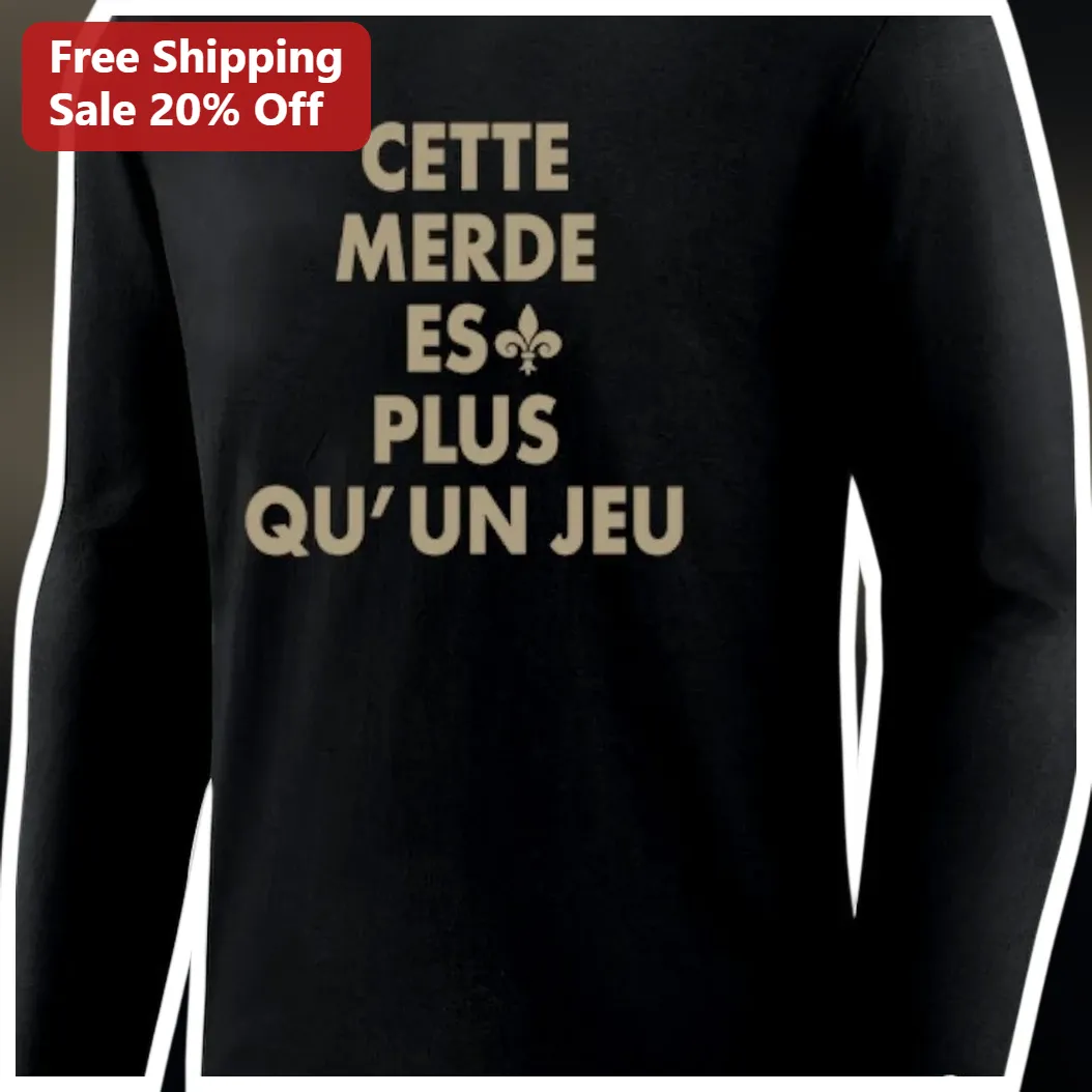 Cette Merde Es Plus Qu'un Jeu French Slang Long Sleeve Tee Funny Quote Gift available at our Austin, Texas warehouse