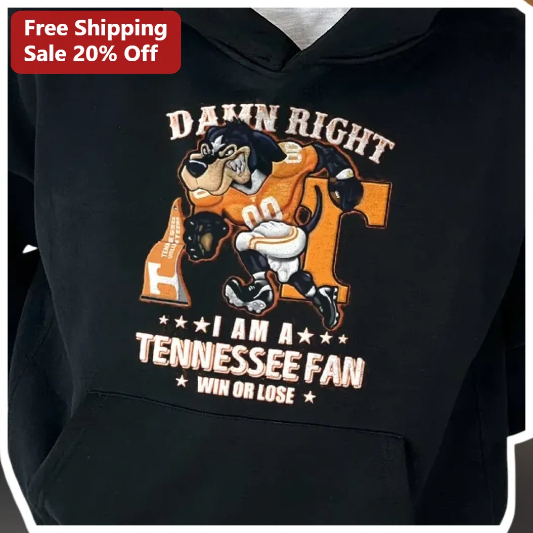 Damn Right I Am A Tennessee Fan Win Or Lose Hoodie available at our Austin, Texas warehouse