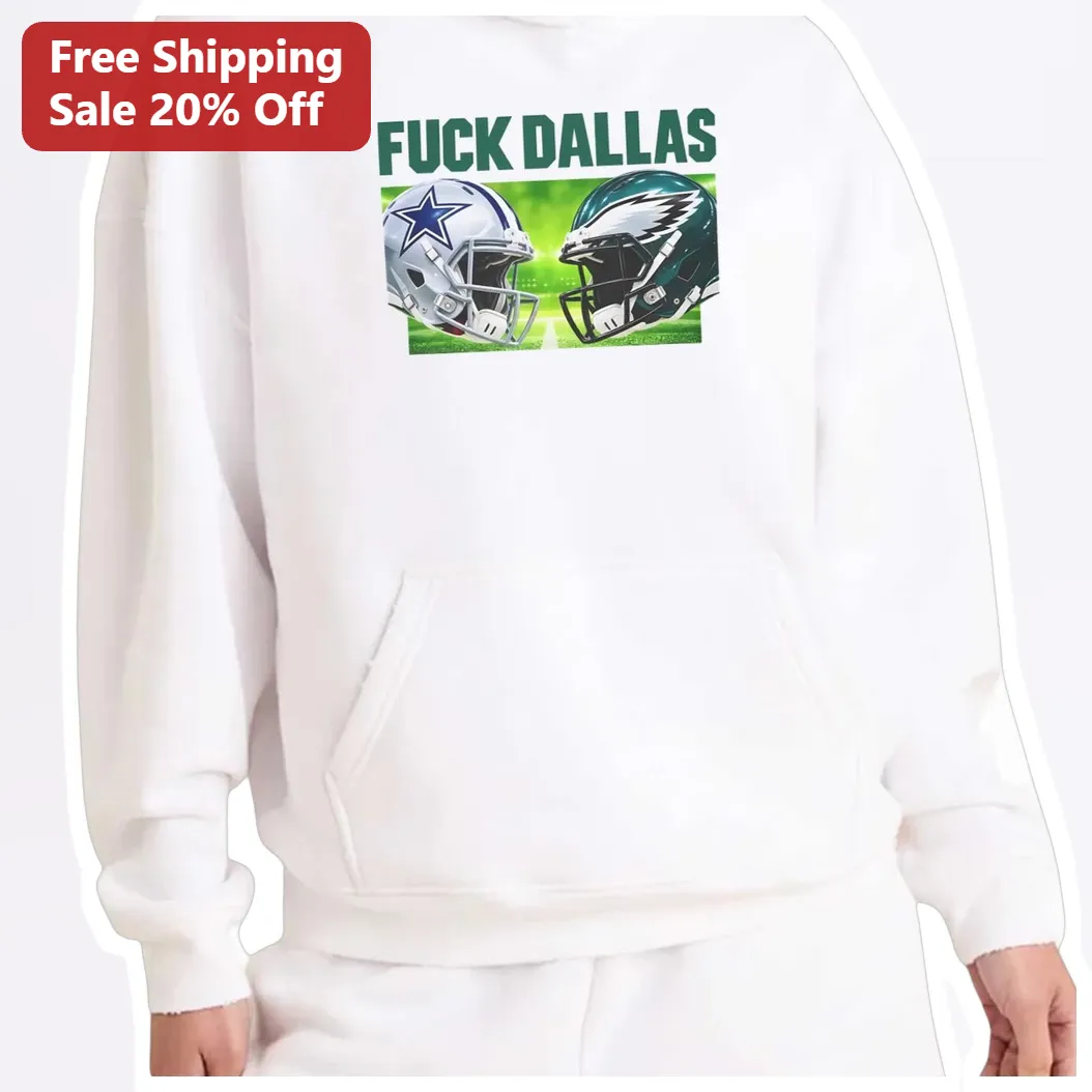 Fuck Dallas Hoodie NFL Rivalry Football Fan Apparel Anti Cowboys Eagles Gift