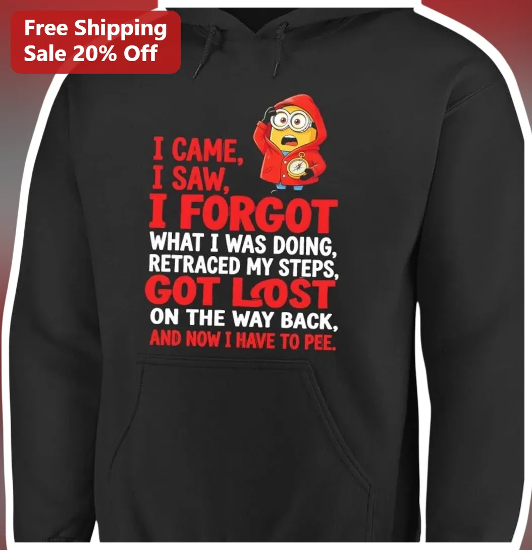 I Came I Saw I Forgot What I Was Doing Minion Hoodie Funny Parent Gift available at our Austin, Texas warehouse