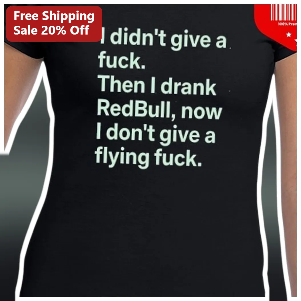I Didn't Give A Flying Fuck Energy Drink Humor Tee Funny Caffeine Joke Shirt Gift for Women Men available at our Austin, Texas warehouse