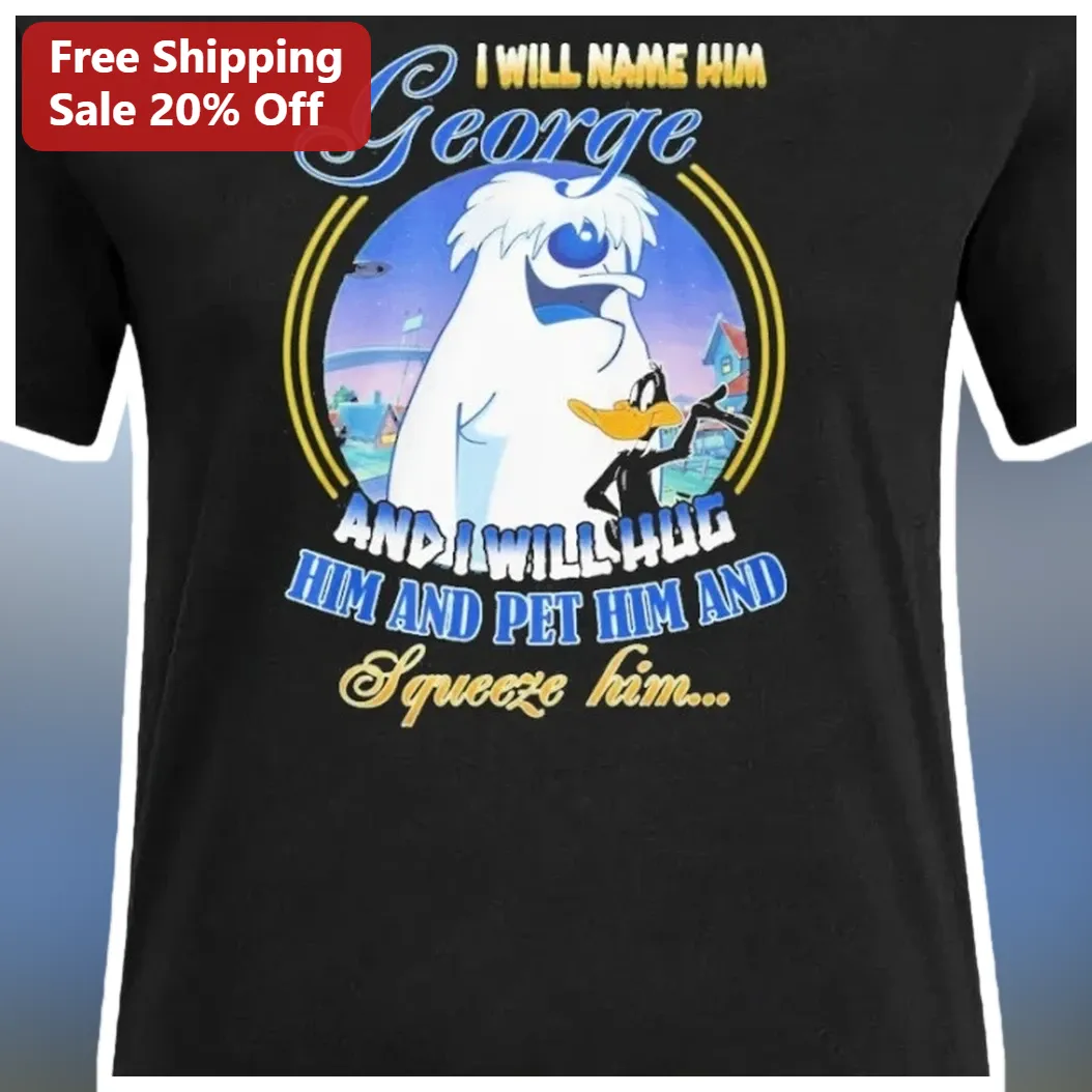 I Will Name Him George Hug Pet Squeeze Looney Tunes Daffy Duck Graphic Tee available at our Austin, Texas warehouse