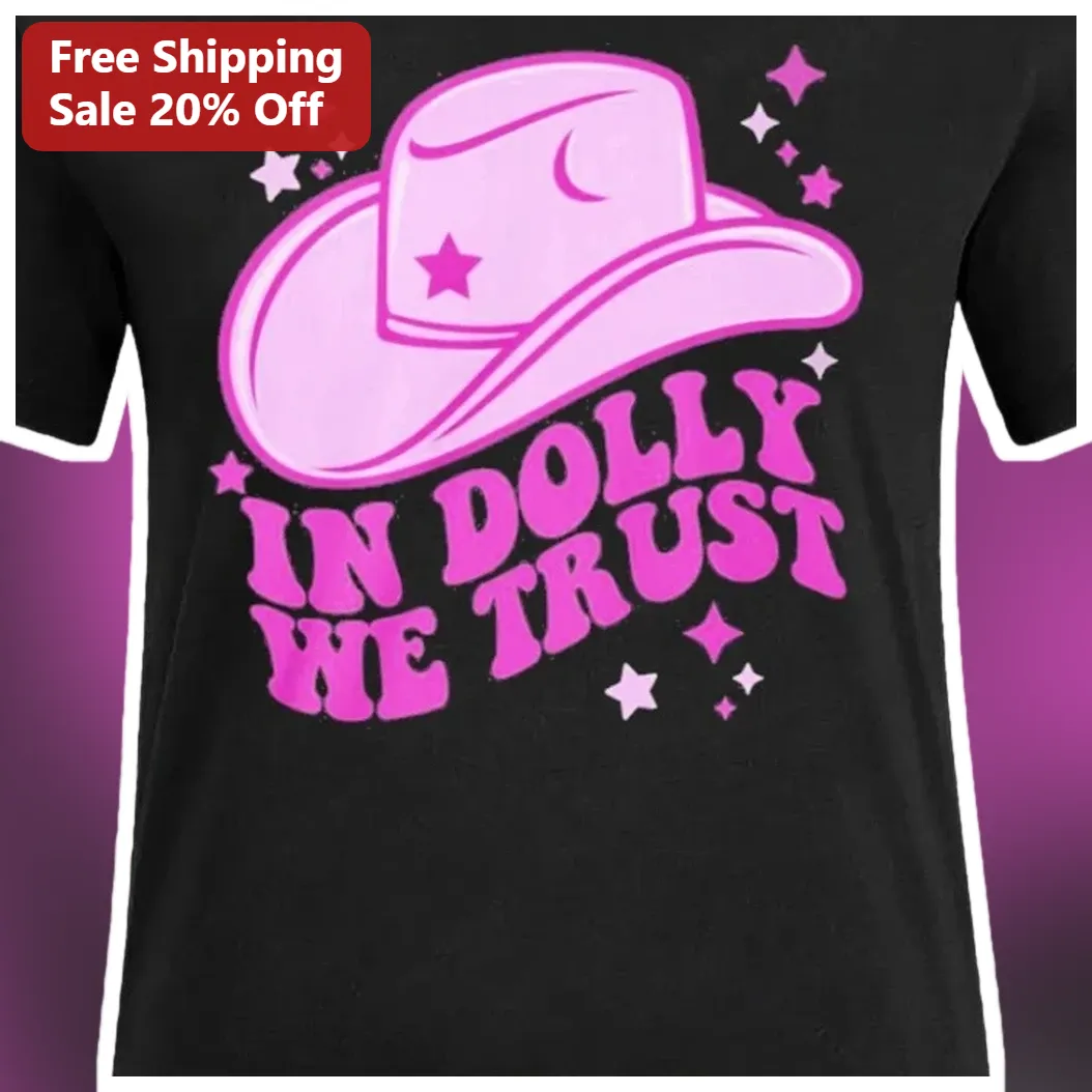 In Dolly We Trust Tee Retro Pink Cowgirl Hat Graphic T-Shirt Country Music Fan Gift available at our Austin, Texas warehouse