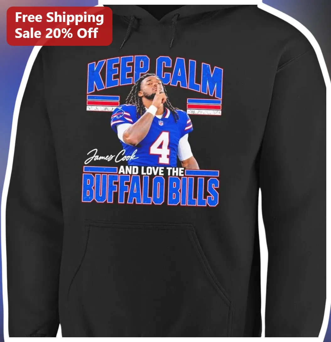 Keep Calm And Love The Buffalo Bills Hoodie James Cook NFL Fan Apparel Black Pullover