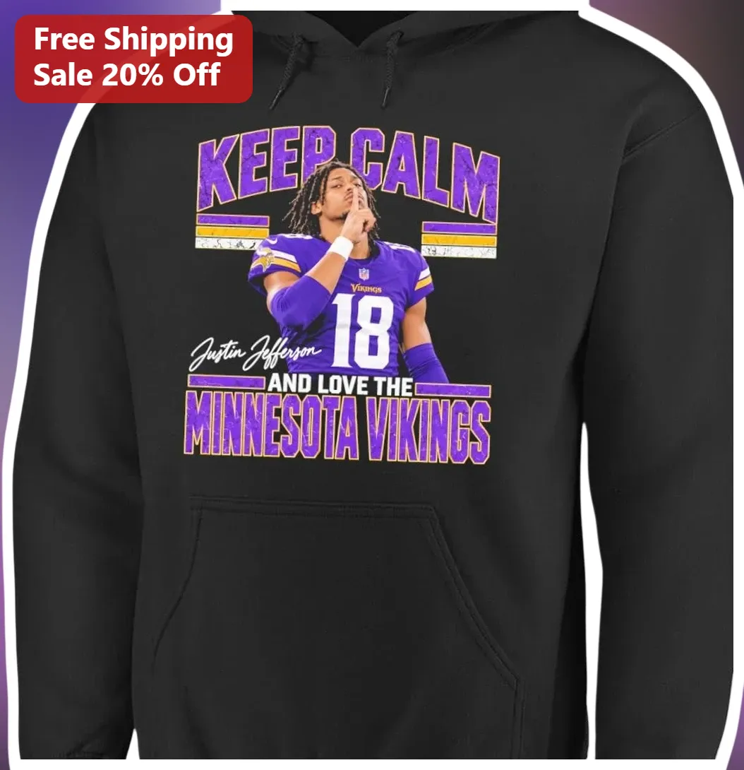 Keep Calm And Love The Minnesota Vikings Justin Jefferson Signature Hoodie NFL Fan Gift available at our Austin, Texas warehouse