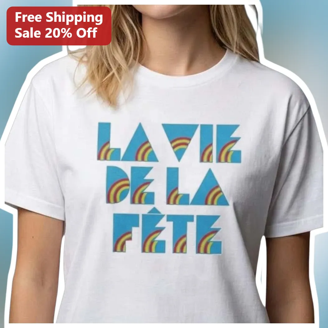 La Vie De La Fête Tee French Party Life Retro Rainbow Typography Shirt Gift available at our Austin, Texas warehouse