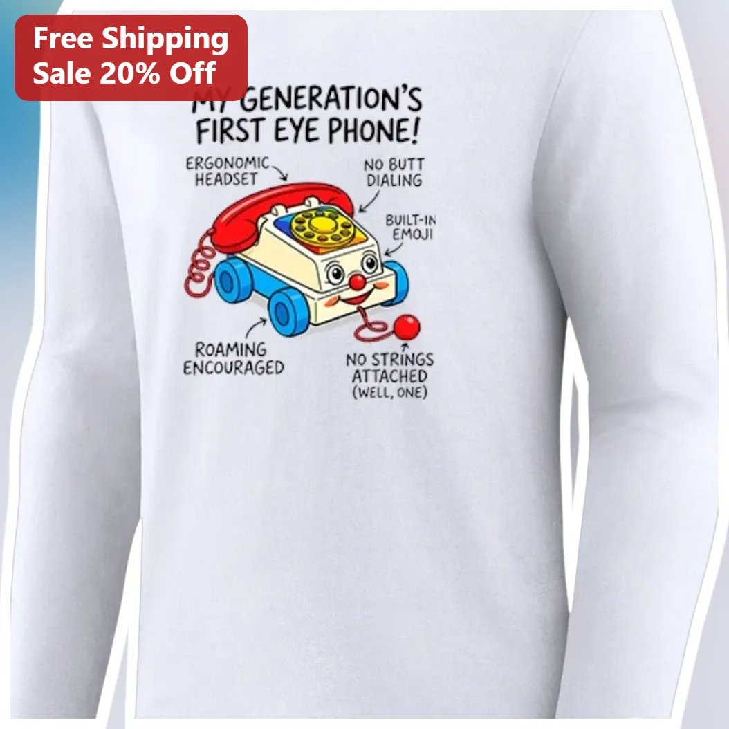 My Generation's First Eye Phone Long Sleeve Tee Retro Nostalgia Gift for Seniors and Baby Boomers available at our Austin, Texas warehouse