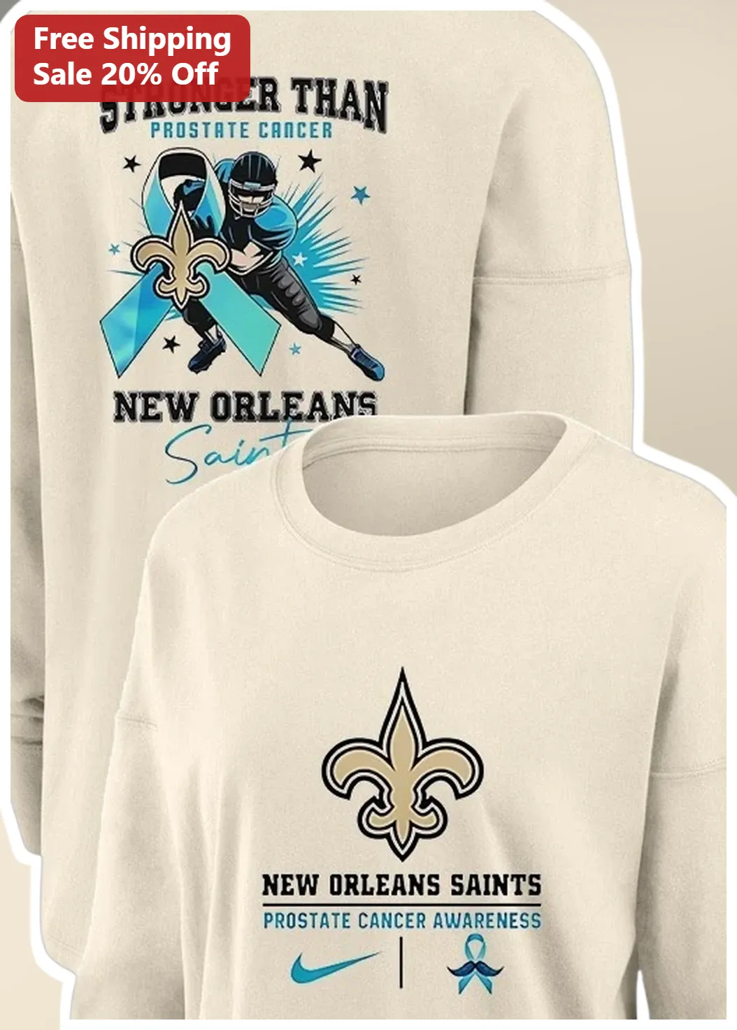 New Orleans Saints Stronger Than Prostate Cancer Awareness Sweatshirt available at our Austin, Texas warehouse