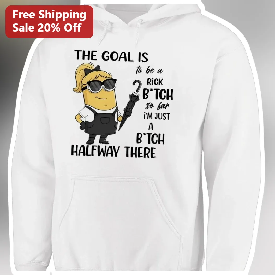 Rick Bitch Halfway There Hoodie Funny Minion Graphic Sweatshirt Gift for Women Men available at our Austin, Texas warehouse