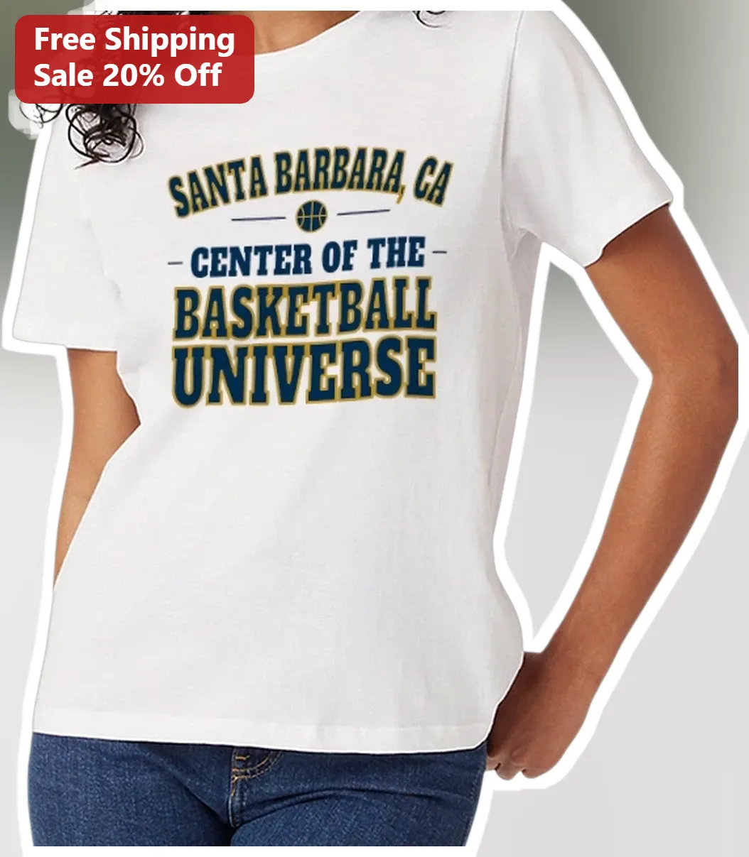 Santa Barbara CA Center of the Basketball Universe Tee UCSB Gauchos Fan Gift Vintage Varsity Style Shirt